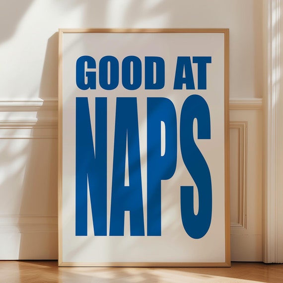 Blue Bold Typography Print Good At Nap Print Above Bed Decor Trendy Wall Art Bedroom Wall Art College Room Decor