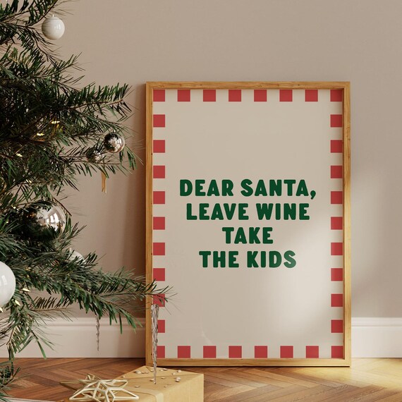 Dear Santa Leave Wine Funny Christmas Quote Holiday Party Wall Poster