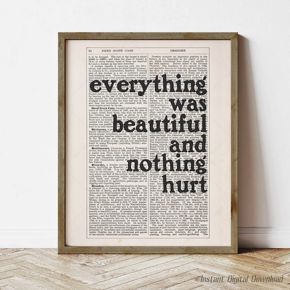 Kurt Vonnegut Everything Was Beautiful and Nothing Hurt Dictionary Art Print