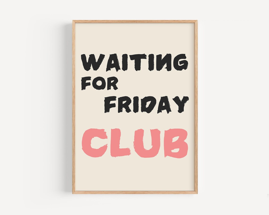 Waiting For Friday Club Bold Black and Pink Fun Office Poster