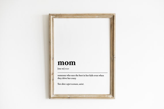 Mom Wall Art Mom Gifts Mothers Day Gifts Funny Mom Gifts Mom Definition Print Mother Wall Art Mom Prints
