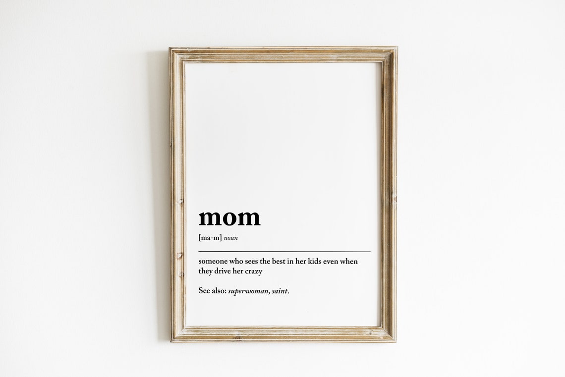 Mom Wall Art Mom Gifts Mothers Day Gifts Funny Mom Gifts Mom Definition Print Mother Wall Art Mom Prints