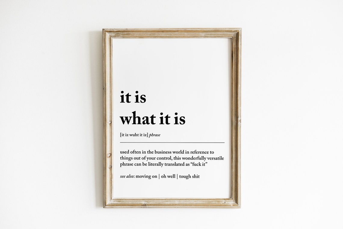 Home Office Wall Art It Is What It Is Definition Print Home Office Decor Work From Home Art Print Funny Wall Art