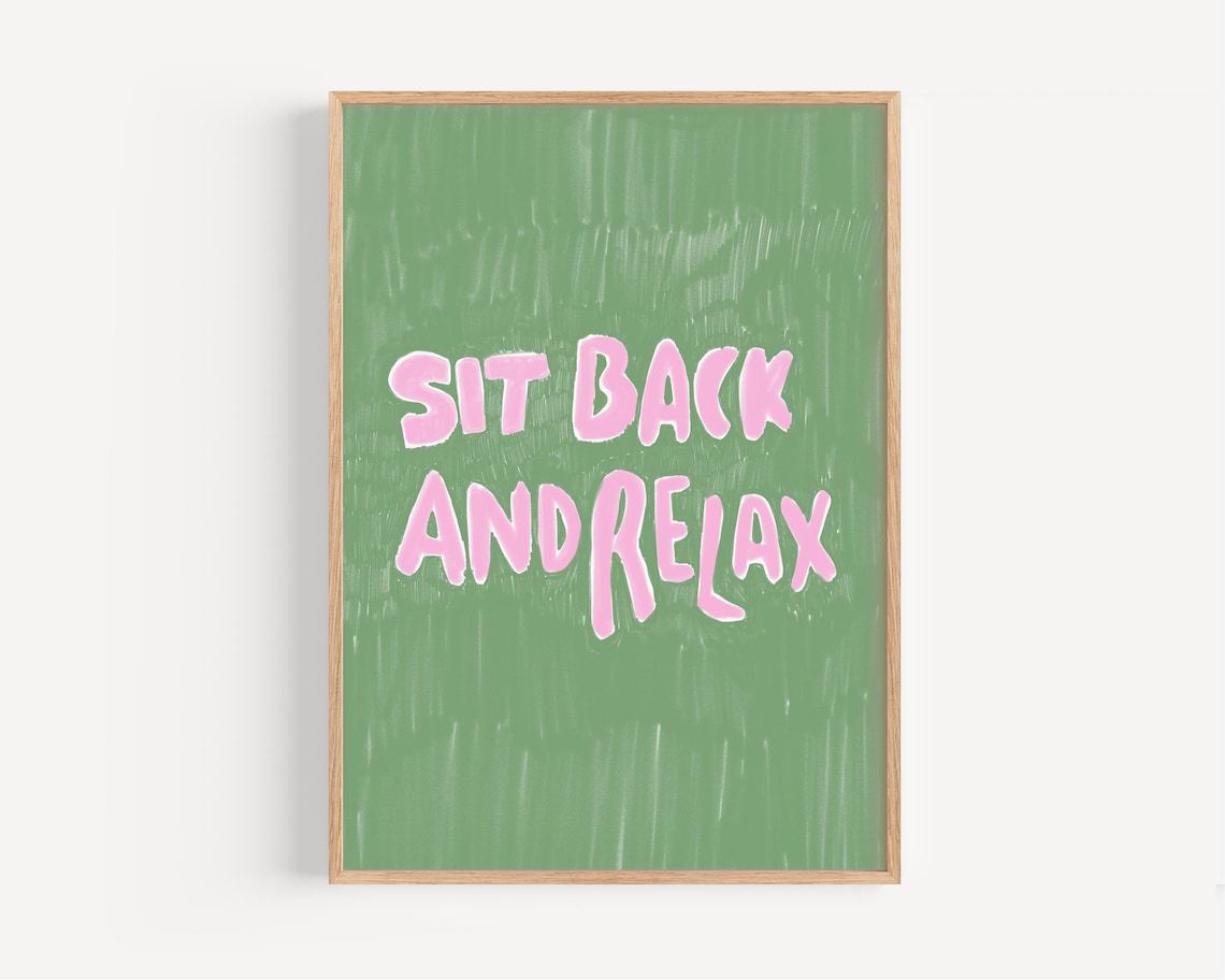 Sit Back and Relax Poster Pink Text Green Minimalist Quote Decor Art