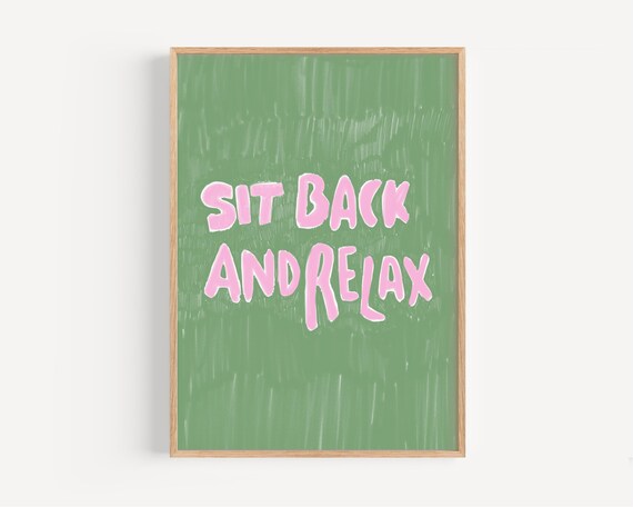 Sit Back and Relax Poster Pink Text Green Minimalist Quote Decor Art