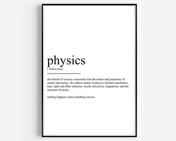 Physics Definition Art Print, Typography Quote