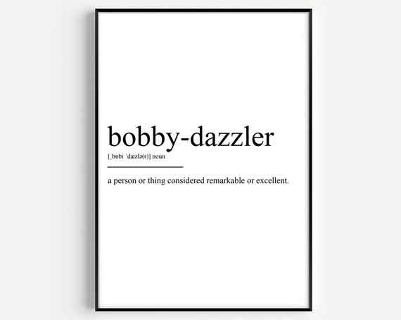 Bobby Dazzler Definition Art Print