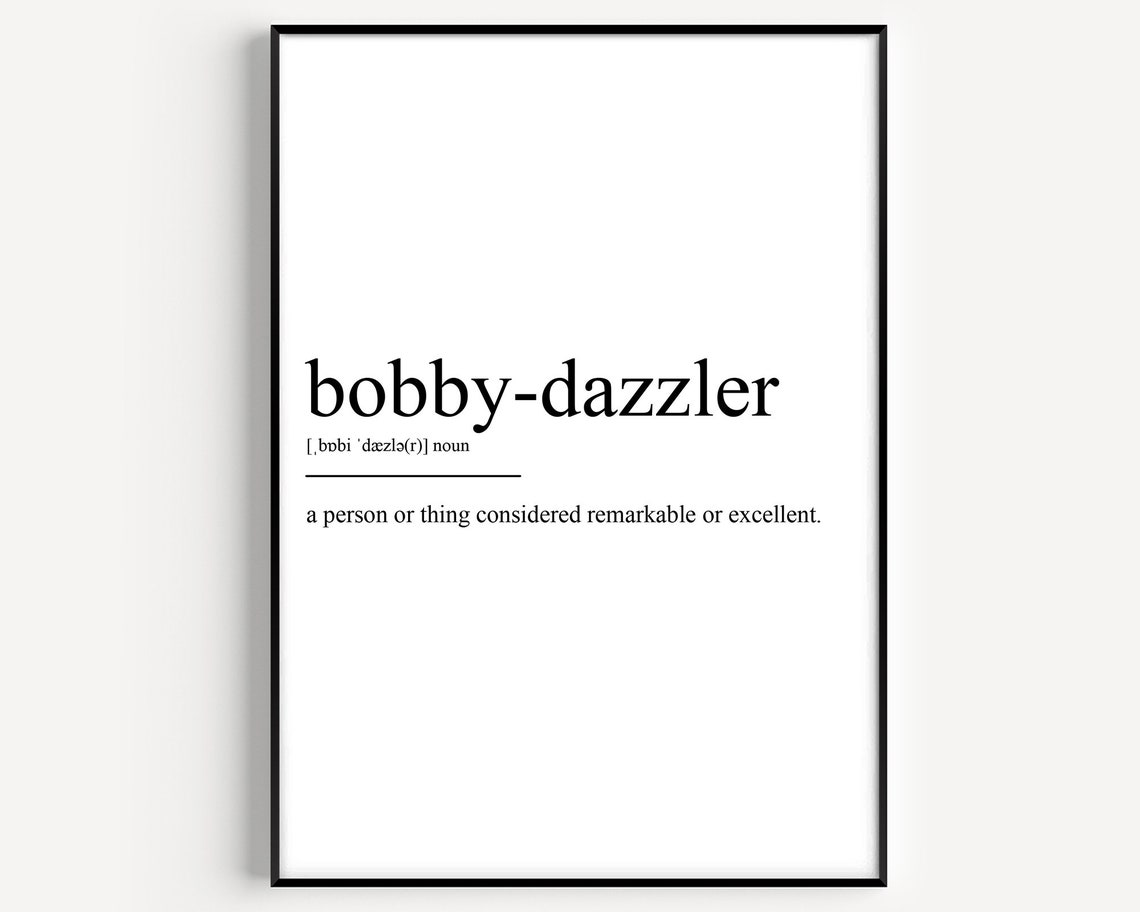 Bobby Dazzler Definition Art Print