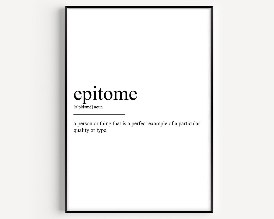 Epitome Definition Art Print, Typography Quote