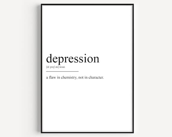 Depression Supportive Quote Flaw in Chemistry Not Character Poster