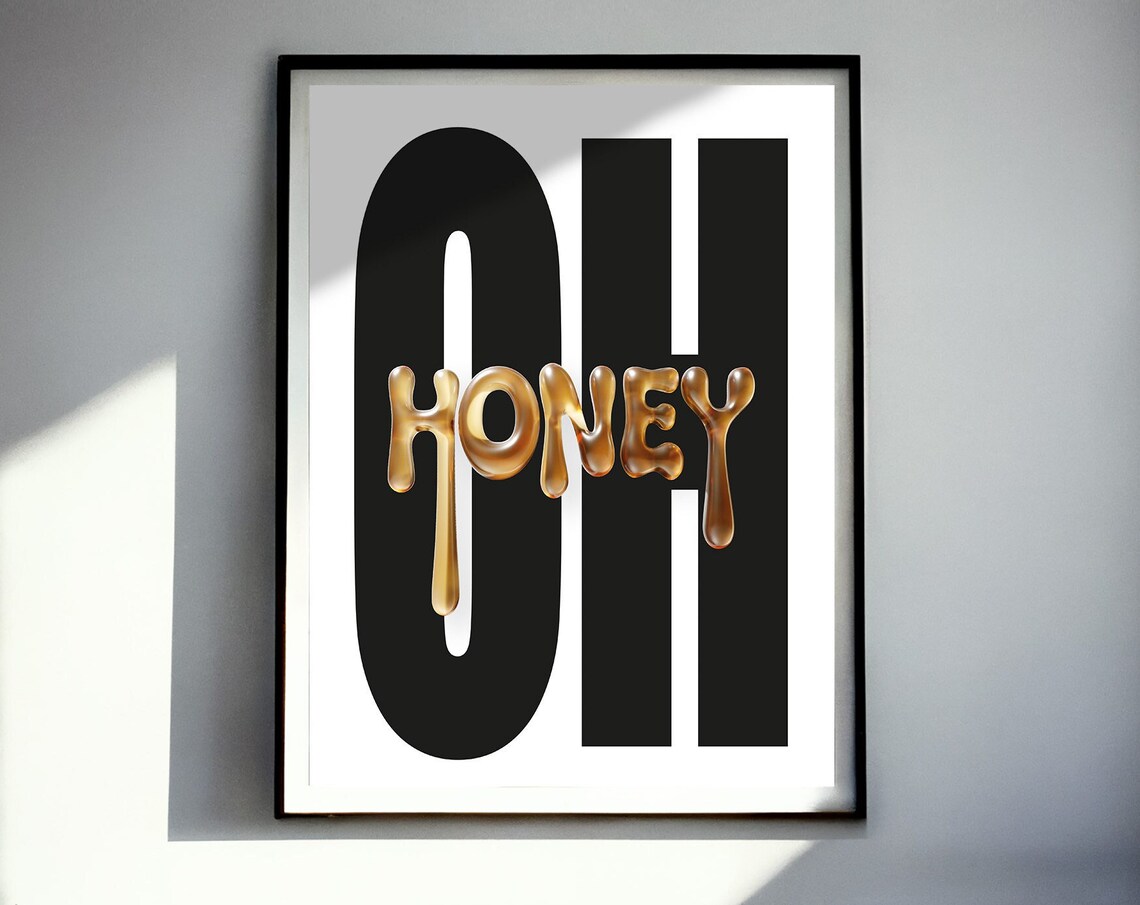 Oh Honey Typographic Poster, Charming Wall Art Print