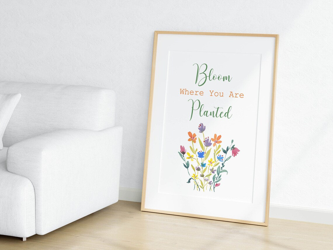 Bloom Where You Are Planted Quote Art Print - Image 2