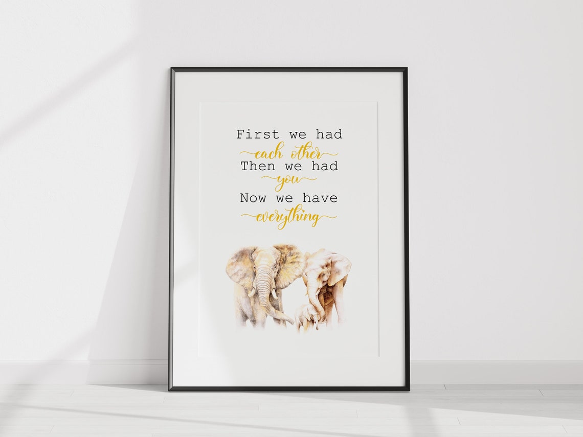 First We Had Each Other Elephant Family Love Quote Nursery Poster - Image 3