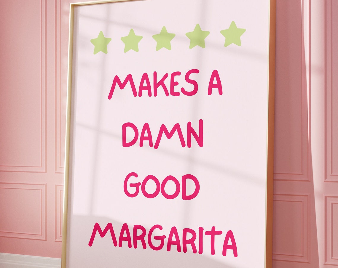 Makes A Damn Good Margarita Five Star Rating Cocktail Poster