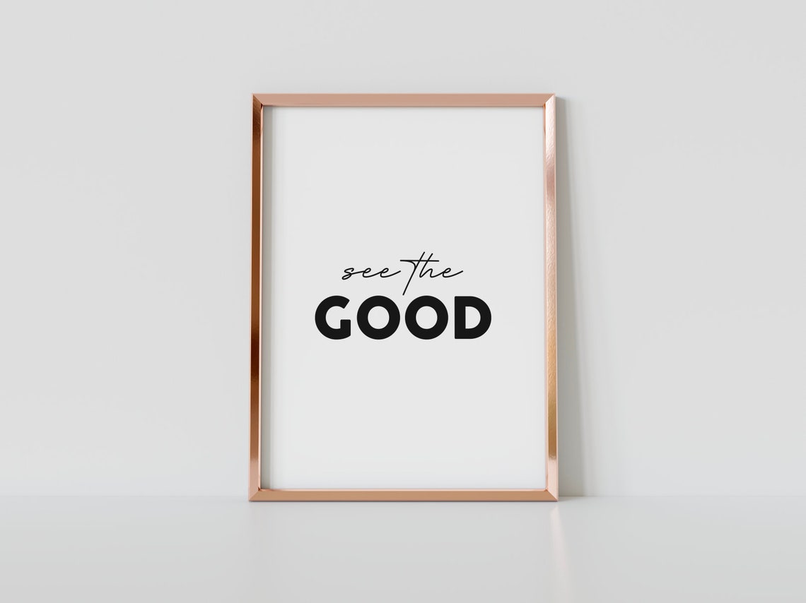 See The Good Inspirational Script Bold Typography Quote Poster - Image 4