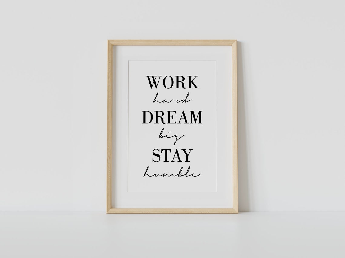 Work Hard Dream Big Stay Humble Office Motivational Quote Poster - Image 4