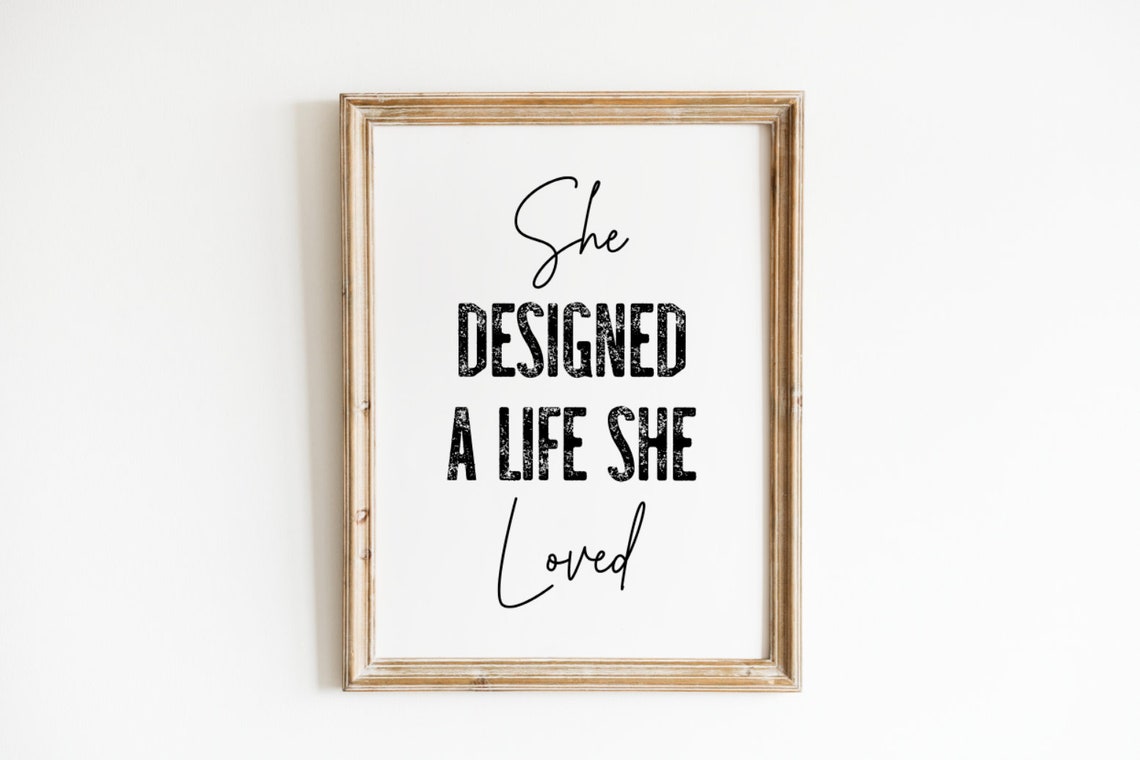 She Designed A Life She Loved Feminist Quote Typography Poster