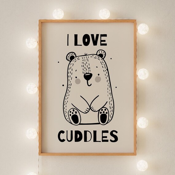I Love Cuddles Cute Bear Illustration Kids Nursery Bedroom Poster