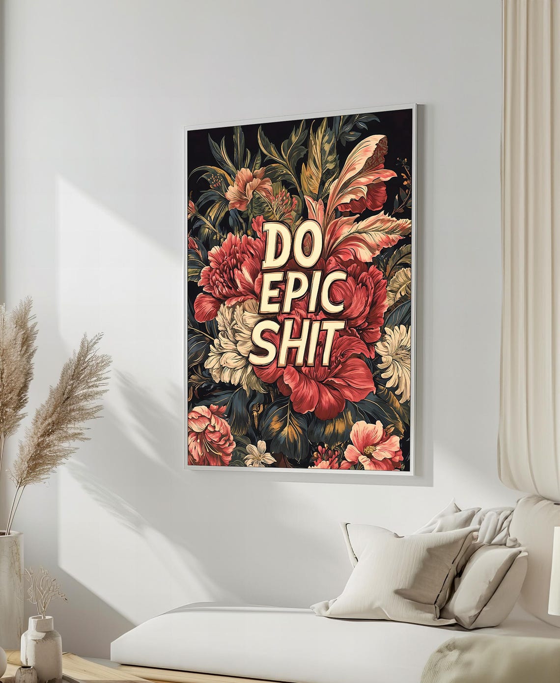 Bold DO EPIC SHIT Floral Botanical Typography Statement Poster