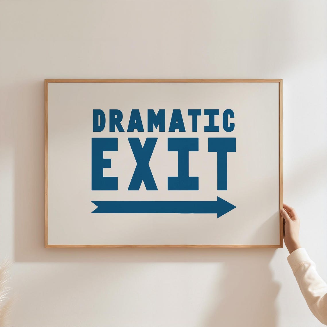 Dramatic Exit Blue Arrow Funny Doorway Quote Retro Apartment Print