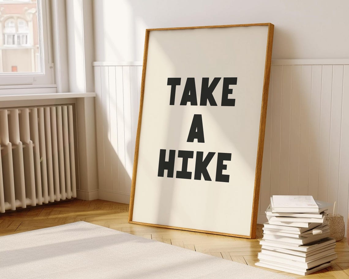 Take A Hike Bold Typography Quote Black And Cream Minimalist Poster