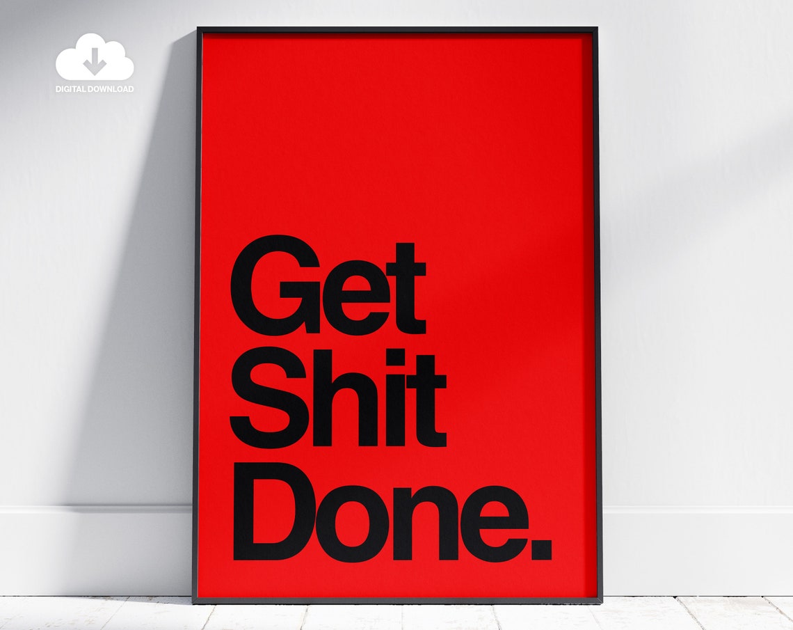 Get Shit Done Bold Black Text On Red Motivational Quote Poster