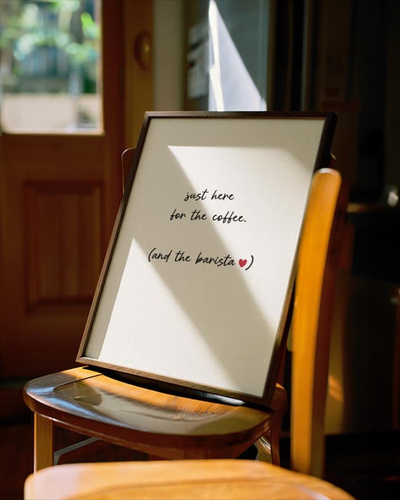 Just Here For The Coffee And Barista Funny Print Crush Humor Gift