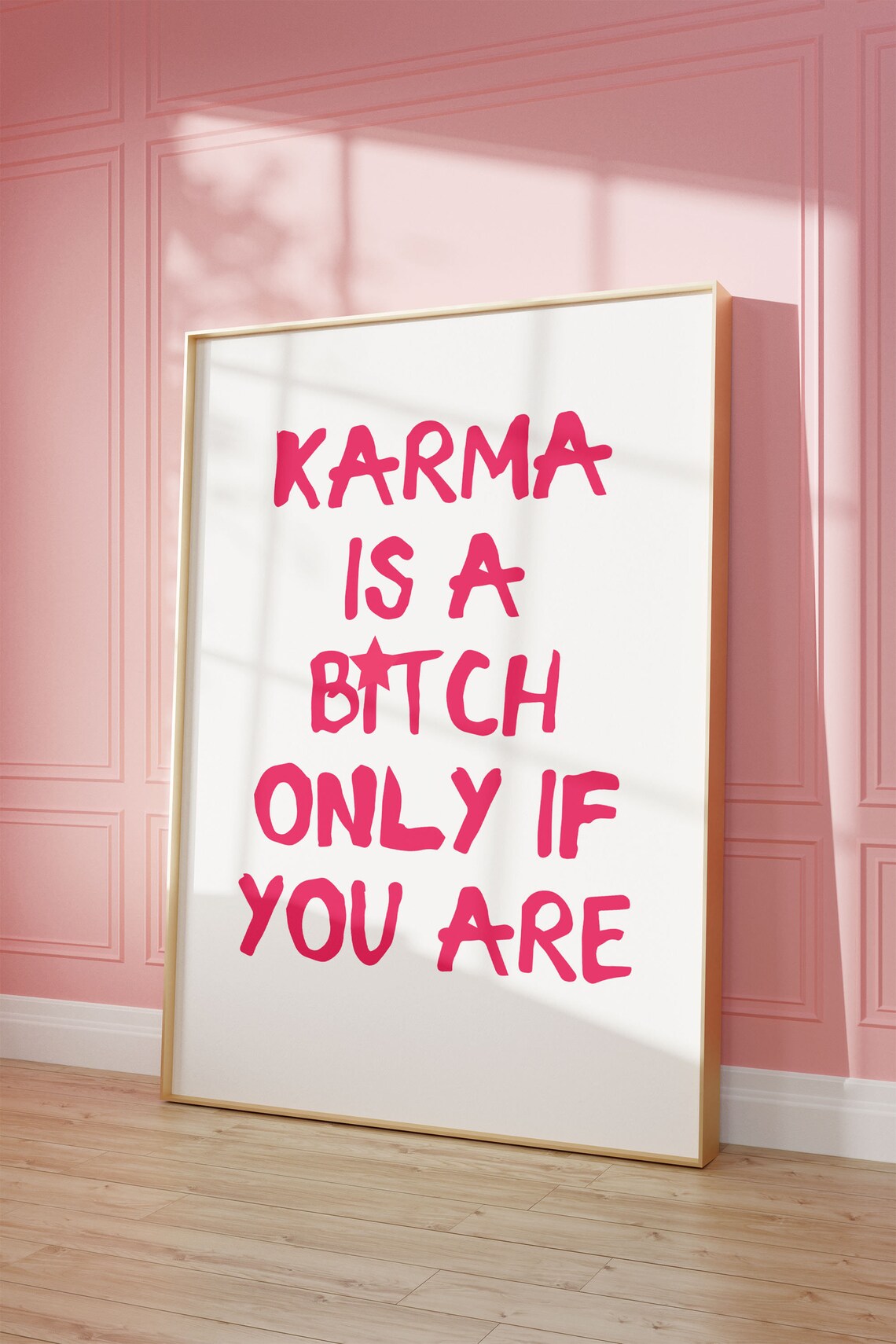 Karma Is A Bitch Only If You Are Bold Pink Sassy Quote Poster - Image 3
