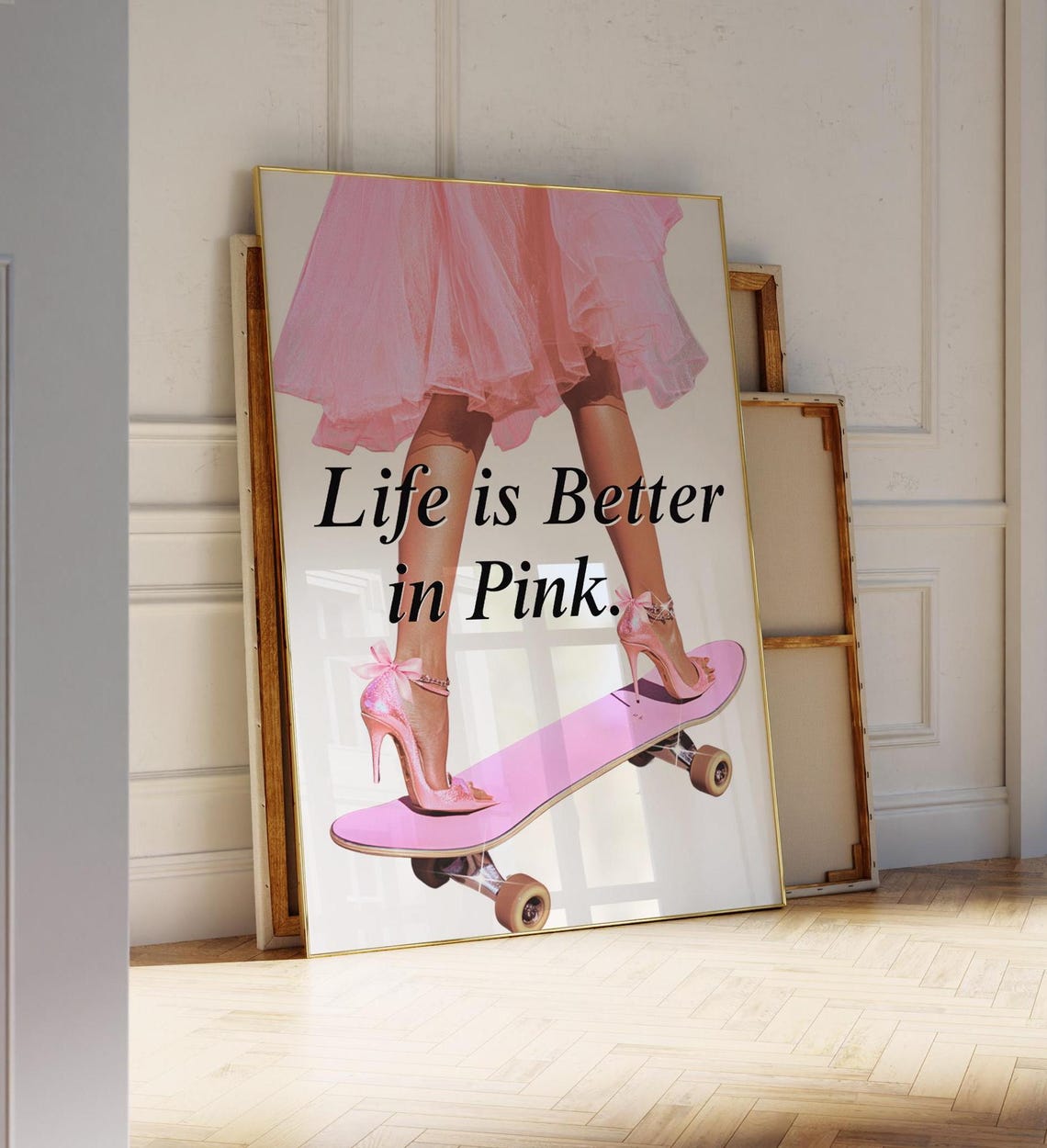 Life is Better in Pink Poster with Heels and Pink Skateboard - Image 3