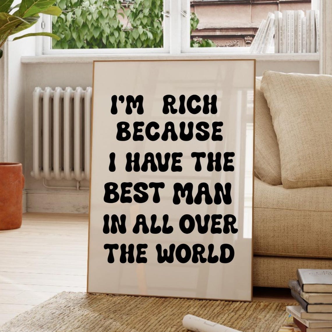 I'm Rich Because I Have The Best Man Romantic Typography Quote Poster