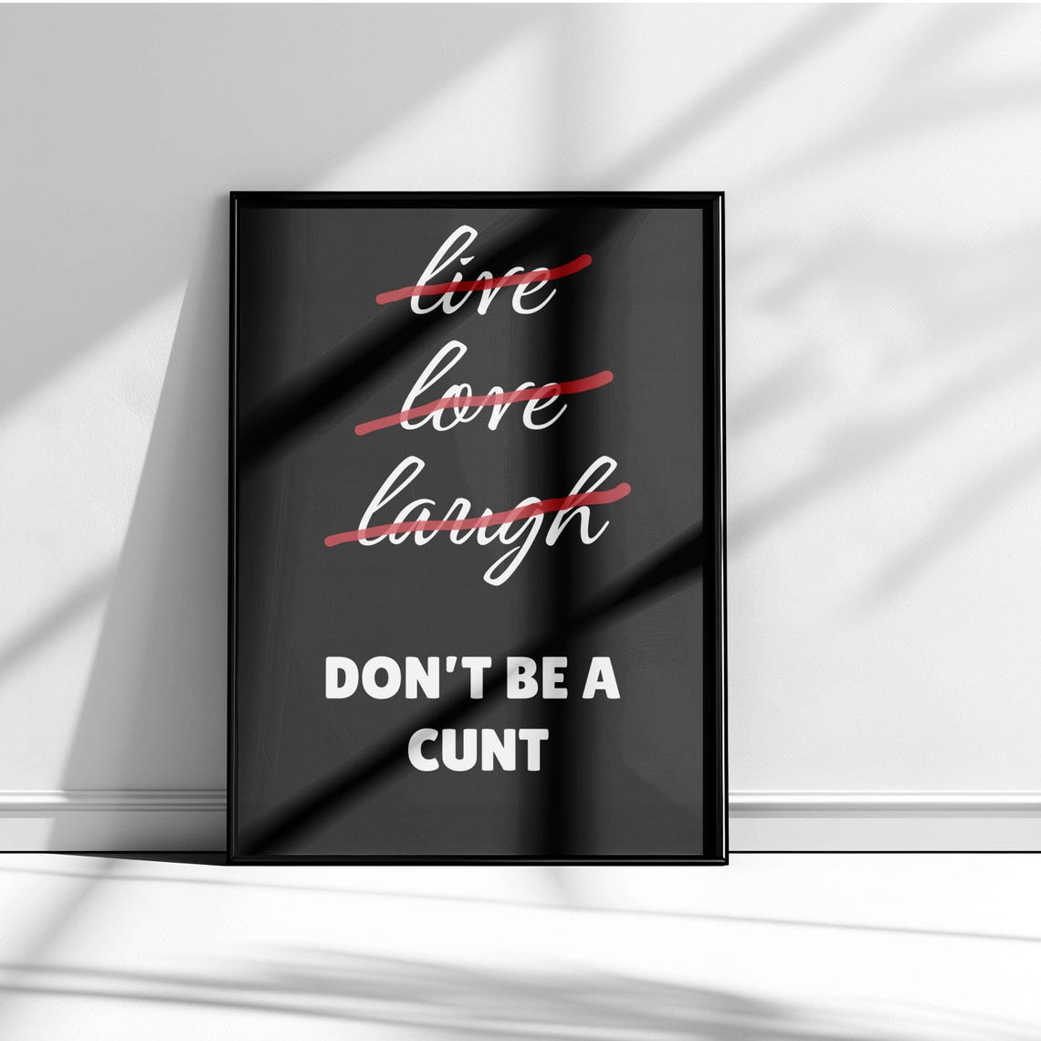 Do Not Be A Crossed Out Live Love Laugh Cheeky Parody Poster - Image 5
