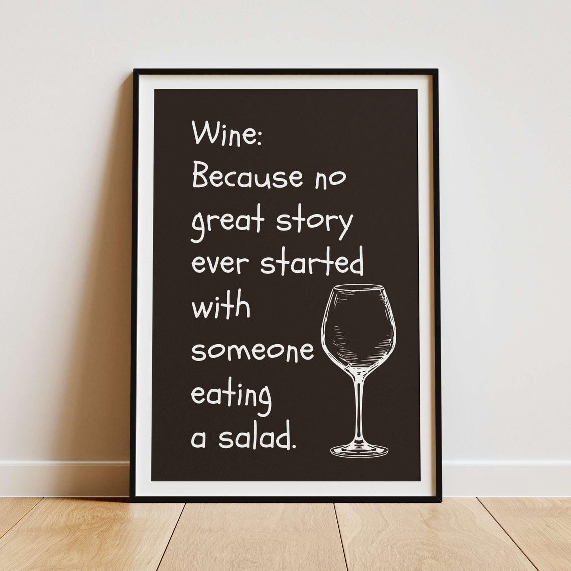Wine No Great Story Started With a Salad Funny Wine Lover Poster - Image 5