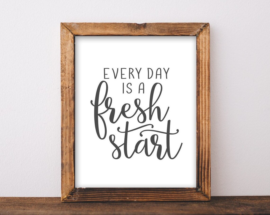Every Day Is A Fresh Start Mindset Wall Art Print