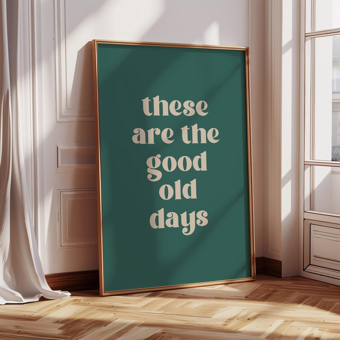 These Are the Good Old Days Retro Cream on Green Quote Poster - Image 2