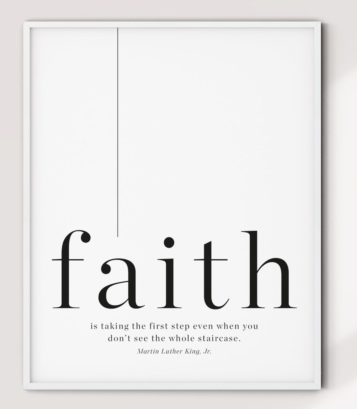 Faith Is Taking The First Step Martin Luther King Jr Quote Poster - Image 3