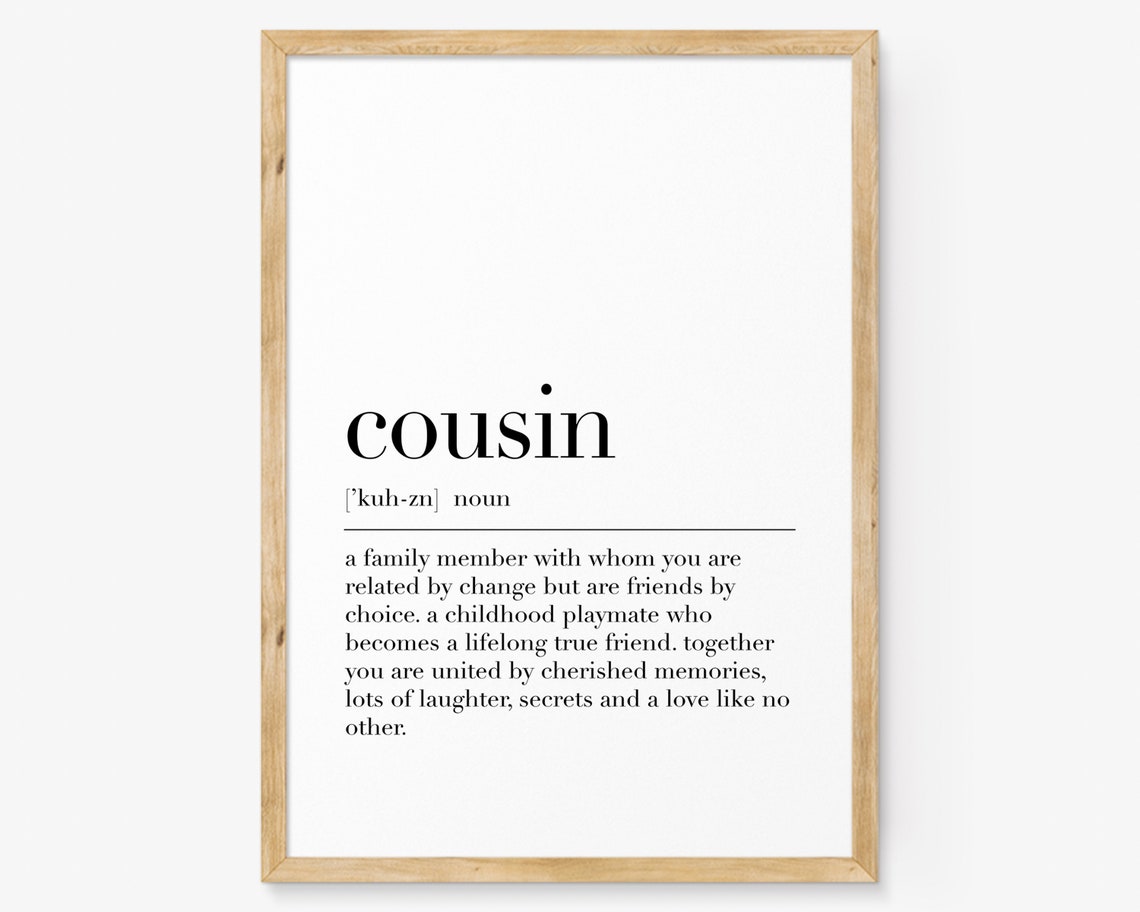 Cousin Definition Dictionary Family Friendship Quote Wall Art