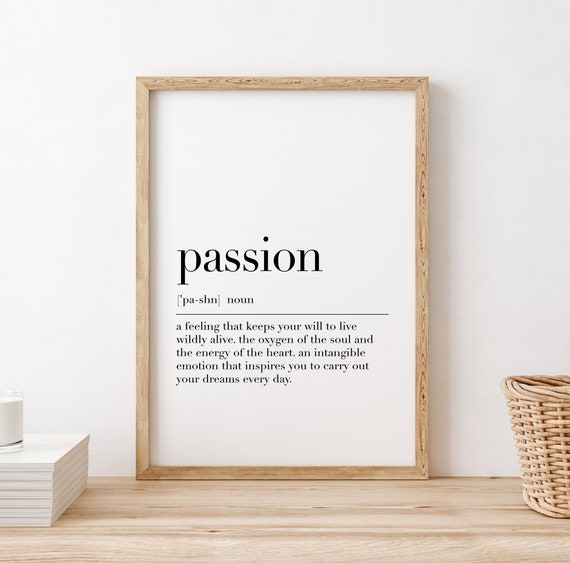 Passion Passion Definition Print Passion Quote Wall Art Motivational Poster Home Wall Decor Dictionary Print Birthday Gifts