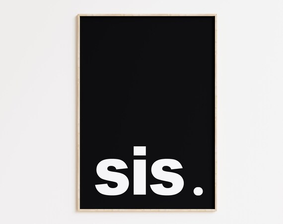Sis Bold White Typography on Black Minimalist Sister Gift Poster
