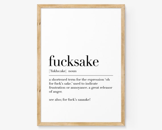 Fucksake Fucksake Definition Print Fucksake Quote Wall Art Dictionary Poster Funny Wall Decor Art Minimalist Print