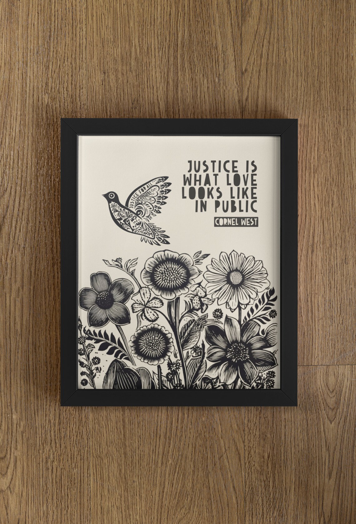 Justice Is What Love Looks Like In Public Quote Art