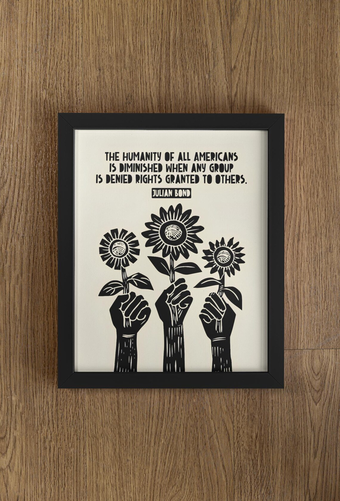 Julian Bond Equality Rights Quote Sunflower Fist Lino Style Poster