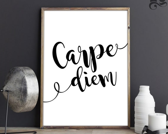 Carpe Diem Poster Carpe Diem Sign Inspirational Quote Home Decor Motivational Art Latin Gifts Latin Seize The Day Latin Quote Prints
