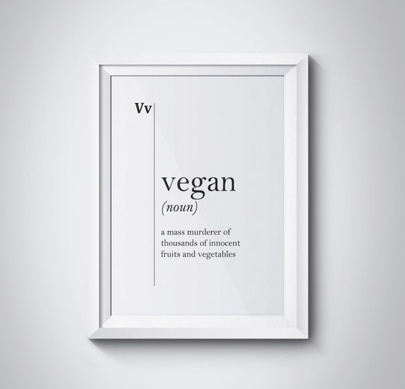 Vegan Definition Print Vegan Funny Gift Vegetarian Wall Art Vegan Wall Decor Vegetarian Gift Vegan Home Decor Vegan Quotes Vegan Poster