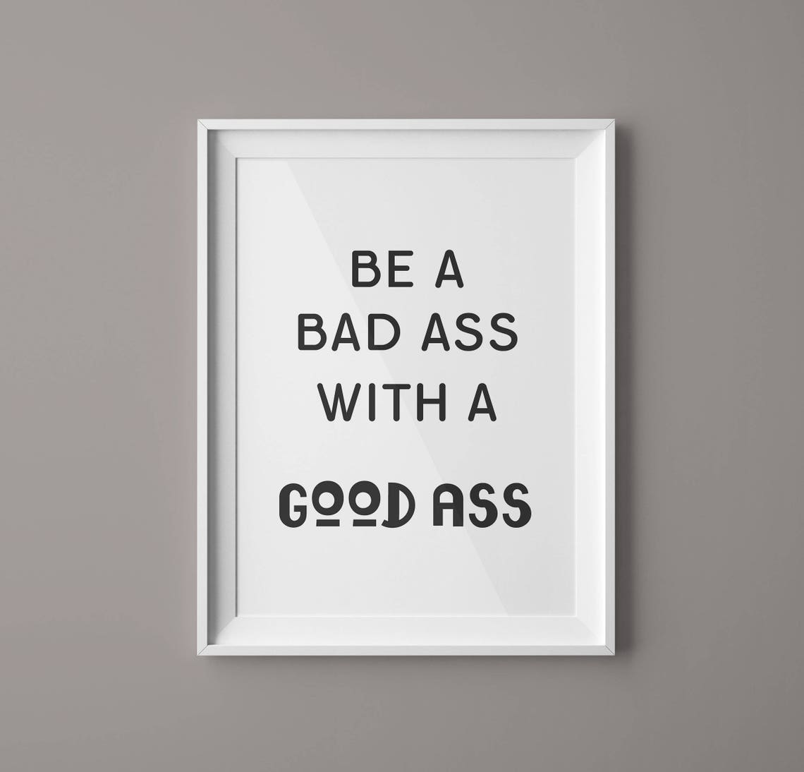Be A Bad Ass With A Good Ass Fitness Gift Motivational Quote Wall Art Typography Fitness Art Gym Decor Fitness Motivation