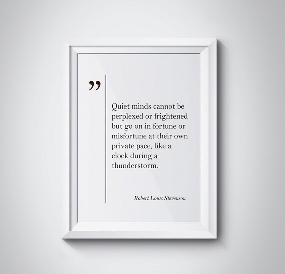 Robert Louis Stevenson Quiet Minds Quote Literary Wall Decor Poster