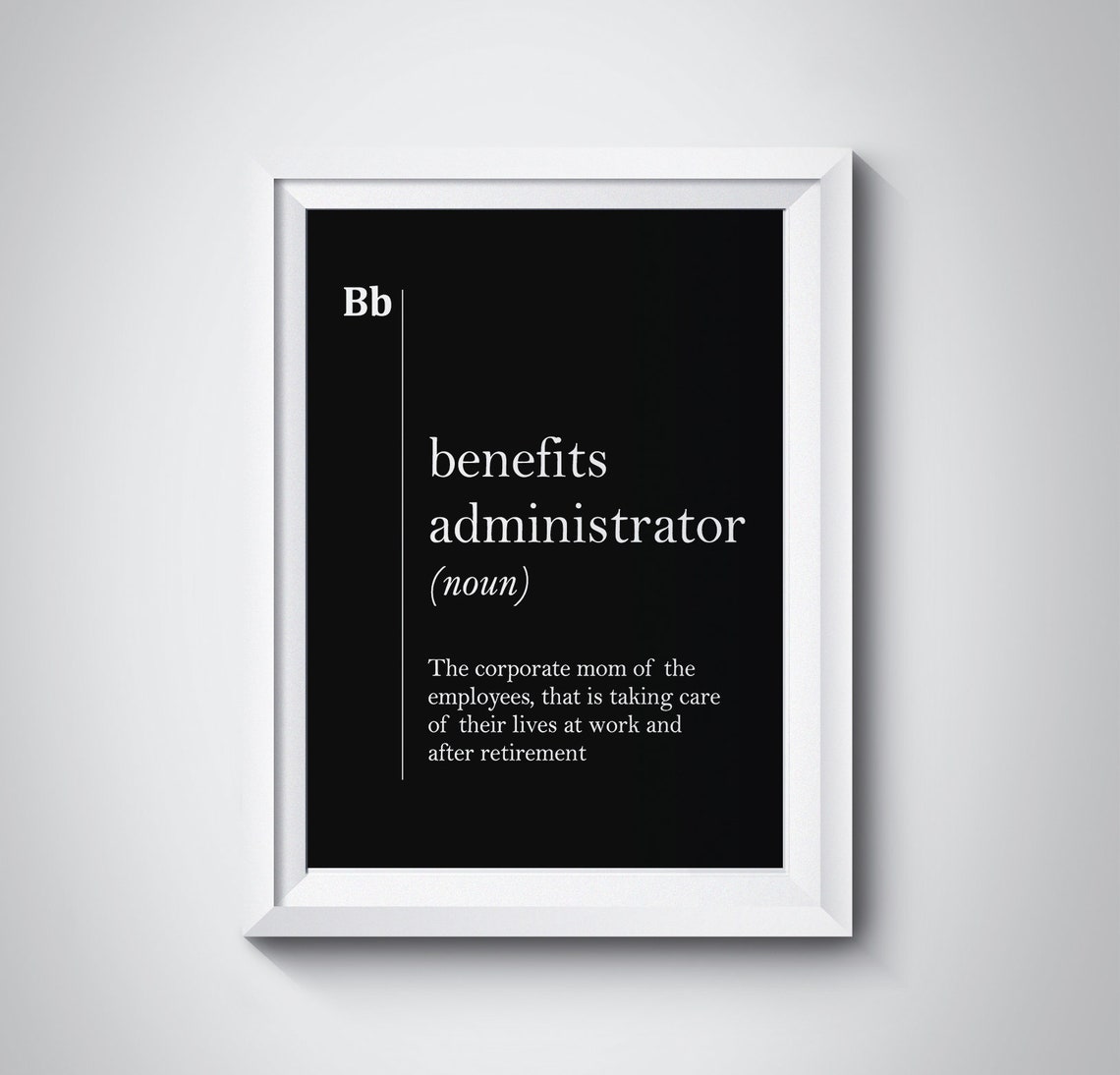 Benefits Administrator Definition Quote Black Office Typography Poster