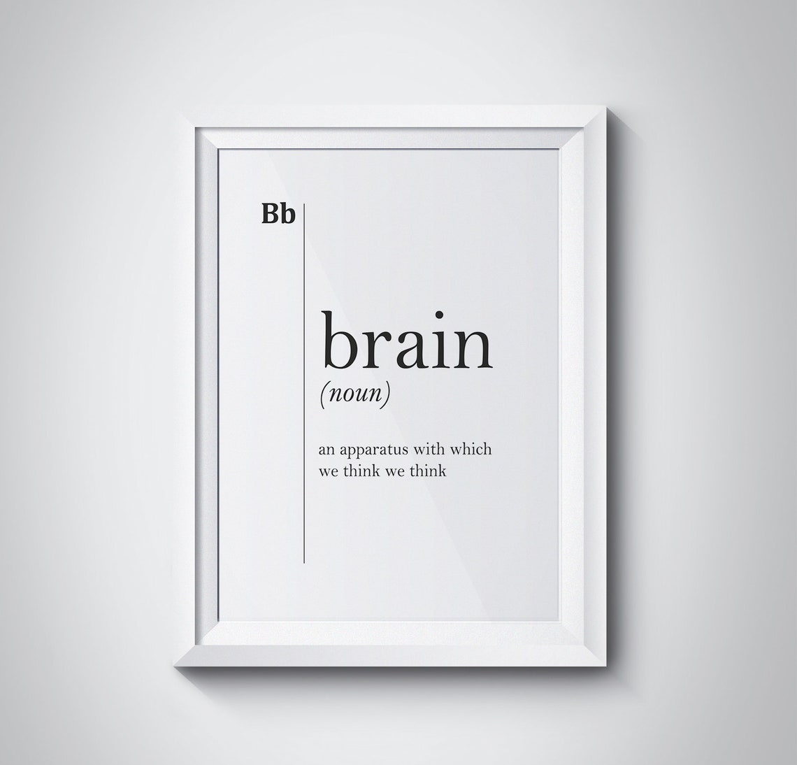 Funny Brain Dictionary Definition Quote White Minimalist Wall Art