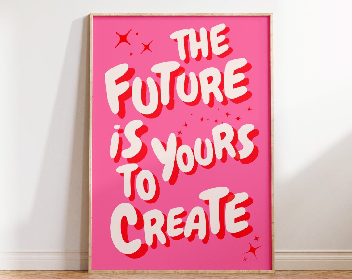 The Future Is Yours Retro Affirmation Poster