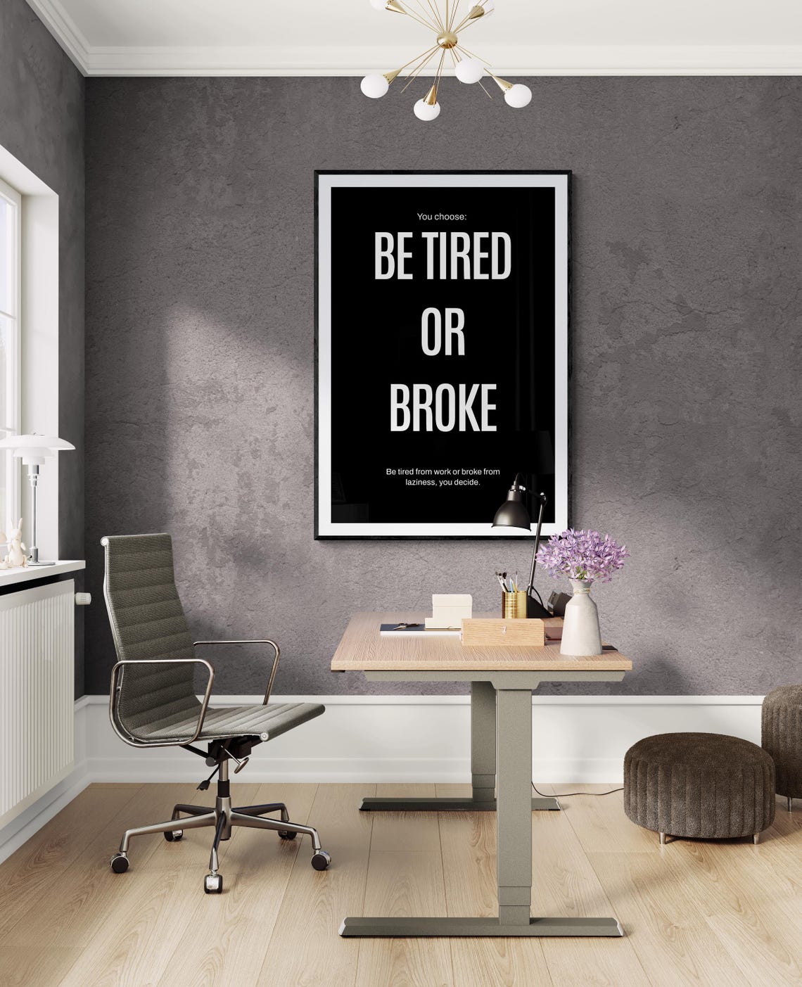 Be Tired Or Broke You Choose Work Hard Mindset Quote Poster Art - Image 2