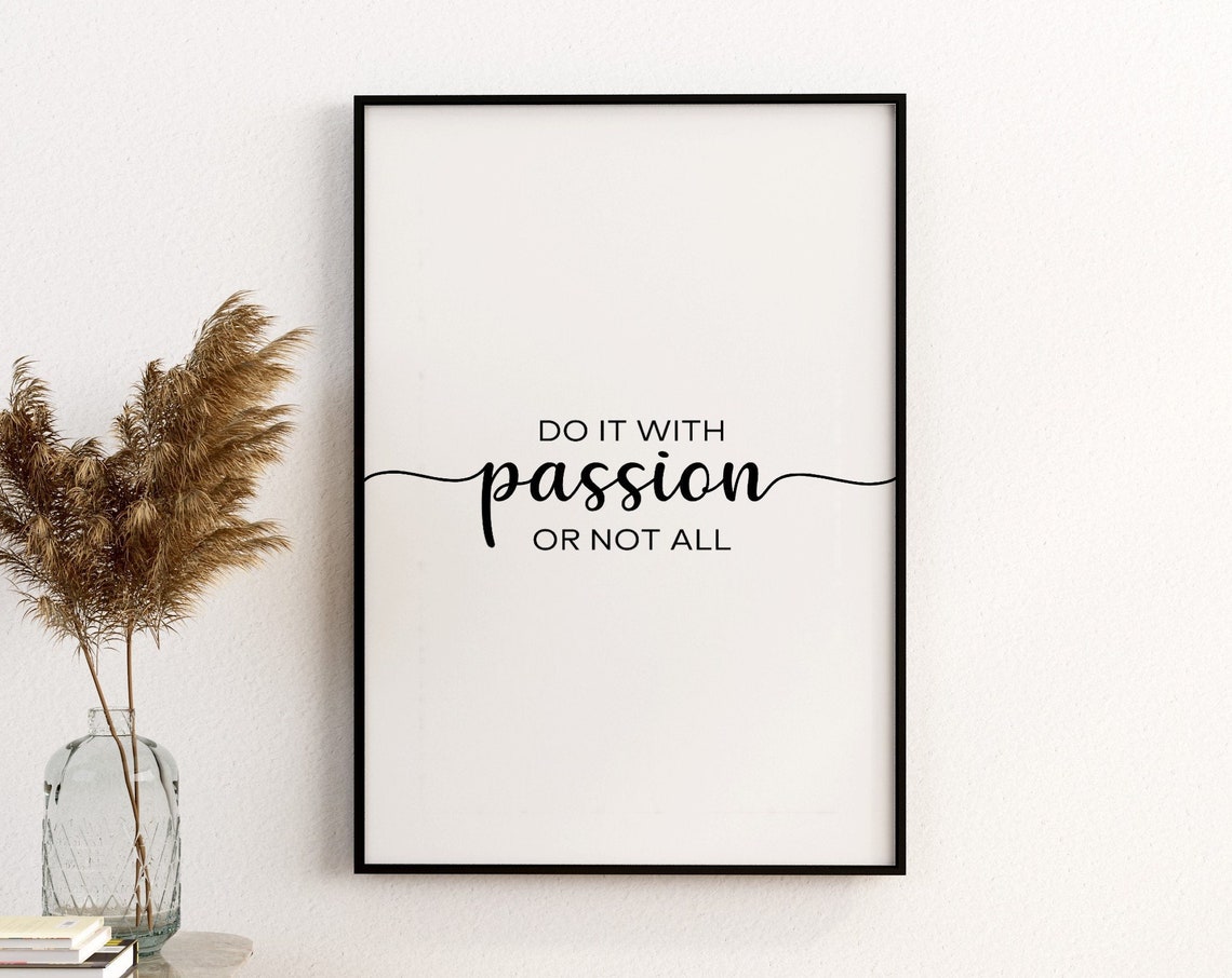 Do It With Passion Or Not All Motivational Quote Script Poster